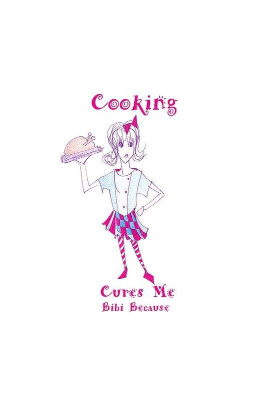 Cooking Cures Me Bibi Because art print by Sharon Tatem featuring vibrant colors and a 1-inch white border.